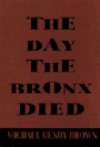 The Day the Bronx Died