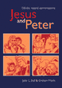 Jesus and Peter - A Book of Unrecorded Dialogues