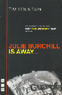 Julie Burchill is Away