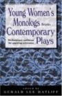 Young Women's Monologs from Contemporary Plays - Professional Auditions for Aspiring Actresses