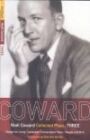 Coward Plays 3 - Design for Living & Cavalcade & Conversation Piece & Tonight at 8.30 (i)