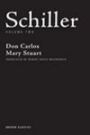 Schiller - Volume Two - Don Carlos & Mary Stuart