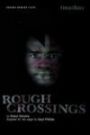 Rough Crossings