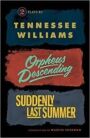 2 Plays by Tennessee Williams - Orpheus Descending & Suddenly Last Summer