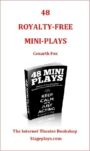 48 Mini Plays : ROYALTY FREE