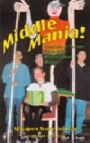Middle Mania! - Imaginative Theater Projects for Middle School Actors