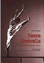 Dance Umbrella - The First Twenty-One Years