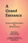 A Grand Entrance - Scenes and Monologues for Mature Actors