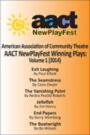 AACT NewPlayFest Winning Plays - VOLUME ONE