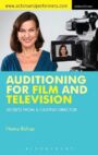 Auditioning for Film and Television - Secrets from a Casting Director