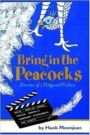 Bring in the Peacocks - Memoirs of a Hollywood Producer