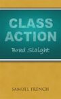 Class Action - An Evening of 25 Short Scenes & Monologues
