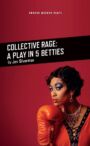 Collective Rage - A Play in 5 Betties