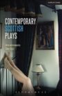 Contemporary Scottish Plays - Caledonia & Bullet Catch & Artist Man and Mother Woman & More