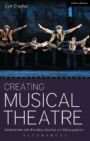 Creating Musical Theatre - Conversations with Broadway Directors and Choreographers