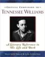 Critical Companion to Tennessee Williams - A Literary Reference to His Life and Work