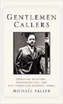 Gentlemen Callers - Tennessee Williams, Homosexuality and Mid-Twentieth Century Drama