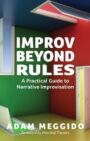 Improv Beyond Rules - A Practical Guide to Narrative Improvisation