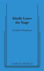 Kindly Leave the Stage