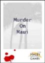 Murder on Maui - An Interactive Murder Mystery Game