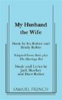 My Husband the Wife - A Musical Comedy