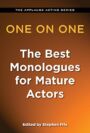 One on One - The Best Monologues for Mature Actors