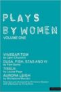 Plays by Women - 1 - Vinegar Tom & Dusa Fish Stas and Vi & Tissue & Aurora Leigh