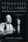 Tennessee Williams - Mad Pilgrimage of the Flesh