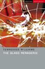 The Glass Menagerie - STUDENT EDITION with Commentary & Notes