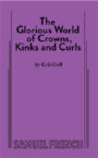 The Glorious World of Crowns, Kinks and Curls