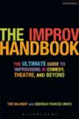 The Improv Handbook - The Ultimate Guide to Improvising in Theatre and Comedy and Beyond