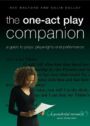 The One-Act Play Companion - A Guide to Plays, Playwrights and Performance