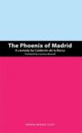 The Phoenix of Madrid