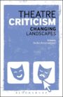 Theatre Criticism - Changing Landscapes