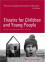 Theatre for Children and Young People - 50 years of Professional Theatre in the UK