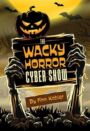 The Wacky Horror Cyber Show