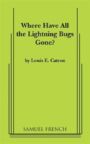 Where Have All the Lightning Bugs Gone?