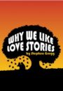 Why We Like Love Stories
